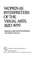 Cover of: Women as interpreters of the visual arts, 1820-1979