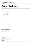Cover of: Your toddler: ages one and two