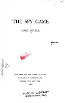 Cover of: The spy game by Marc Lovell