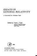 Essays in general relativity by Abraham Haskel Taub, Frank J. Tipler