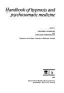 Cover of: Handbook of hypnosis and psychosomatic medicine