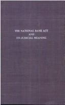 Cover of: The National bank act and its judicial meaning by Bolles, Albert Sidney