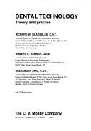 Cover of: Dental technology: theory and practice