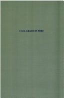 Cover of: Casa Grace in Peru by Eugene Willard Burgess