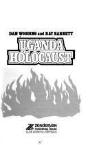 Cover of: Uganda holocaust | Dan Wooding