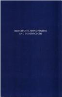 Cover of: Merchants, monopolists, and contractors: a study of economic activity and society in Bourbon Naples, 1815-1860