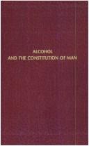 Cover of: Alcohol and the constitution of man by Edward Livingston Youmans
