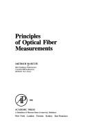 Cover of: Principles of optical fiber measurements