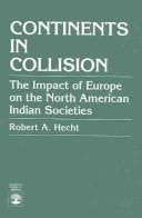 Cover of: Continents in collision: the impact of Europe on the North American Indian societies