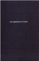 An American citizen by Brooks, John Graham