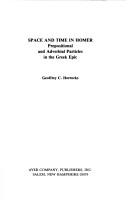Cover of: Space and time in Homer: prepositional and adverbial particles in the Greek epic