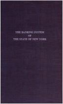 Cover of: The banking system of the State of New York by Cleaveland, John