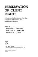 Cover of: Preservation of client rights: a handbook for practitioners providing therapeutic, educational, and rehabilitative services