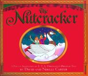 Cover of: The nutcracker: a pop-up adaptation of E.T.A. Hoffmann's original tale