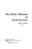 Cover of: The ethnic dilemma in social services