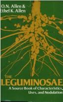 Cover of: The Leguminosae, a source book of characteristics, uses, and nodulation by O. N. Allen