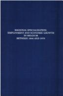 Cover of: Regional specialization, employment, and economic growth in Belgium from 1846 to 1970 by Guido L. de Brabander