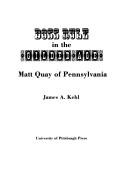 Boss rule in the gilded age by James A. Kehl