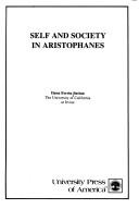 Cover of: Self and society in Aristophanes