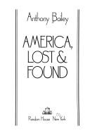 America, lost & found by Anthony Bailey