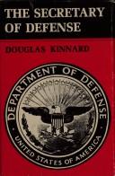 The Secretary of Defense by Douglas Kinnard