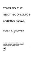 Toward the next economics, and other essays