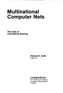 Cover of: Multinational computer nets: the case of international banking