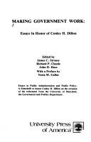 Cover of: Making government work: essays in honor of Conley H. Dillon