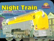 Cover of: Night Train: A Little Lionel Book About Opposites (Lionel Trains)