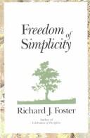 Freedom of Simplicity by Richard J. Foster