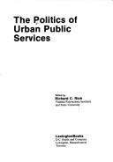 Cover of: The Politics of urban public services