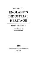 Cover of: Guide to England's industrial heritage