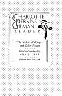 Cover of: The Charlotte Perkins Gilman reader by Charlotte Perkins Gilman
