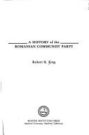 Cover of: history of the Romanian Communist Party