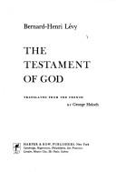 Cover of: The testament of God by Bernard-Henri Lévy