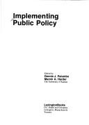Implementing public policy by Dennis James Palumbo