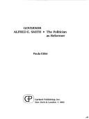 Cover of: Governor Alfred E. Smith: the politician as reformer