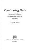 Constructing texts by George L. Dillon