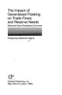 Cover of: The impact of generalized floating on trade flows and reserve needs: selected Asian developing countries