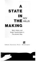 A state in the making by Roy G. Willis