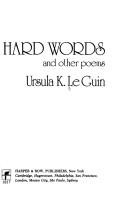 Cover of: Hard words, and other poems by Ursula K. Le Guin