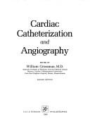 Cover of: Cardiac catheterization and angiography by Grossman, William, Grossman, William