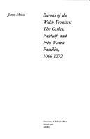 Cover of: Barons of the Welsh frontier: the Corbet, Pantulf, and Fitz Warin families, 1066-1272