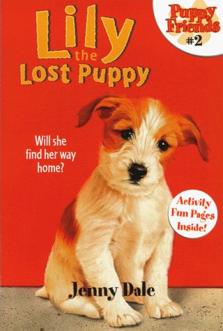 Lily the Lost Puppy (Puppy Friends) by Jenny Dale
