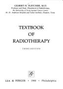 Cover of: Textbook of radiotherapy