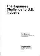 Cover of: The Japanese challenge to U.S. industry