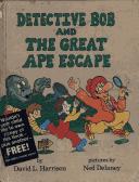 Cover of: Detective Bob and the great ape escape