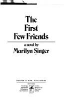 Cover of: first few friends | Marilyn Singer