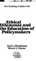 Cover of: Ethical dilemmas and the education of policymakers
