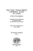 Cover of: The true tragicomedy formerly acted at court by Francis Osborne